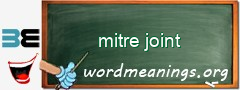 WordMeaning blackboard for mitre joint